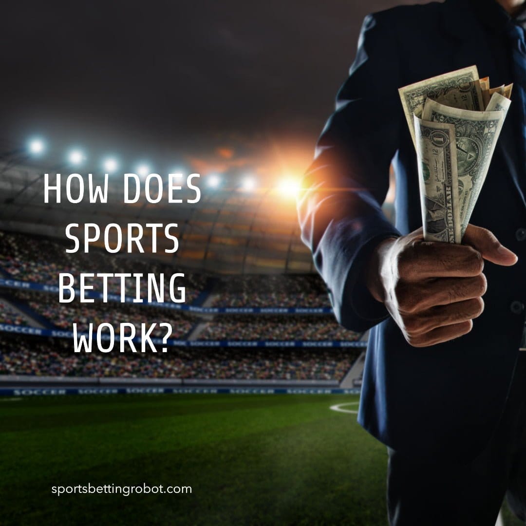 How Does Sports Betting Work