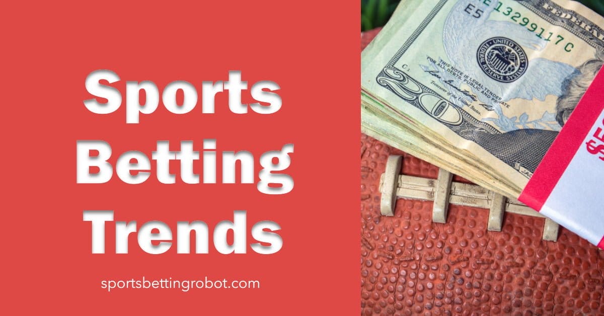 Sports Betting Trends